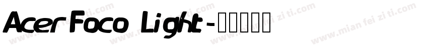 AcerFoco Light字体转换